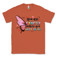 Copper you sre exactly where you need to be Classic Tee - MaliasSmallBusiness