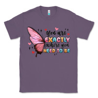 Lavender you sre exactly where you need to be Classic Tee - MaliasSmallBusiness