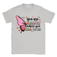 Moon Dust you sre exactly where you need to be Classic Tee - MaliasSmallBusiness