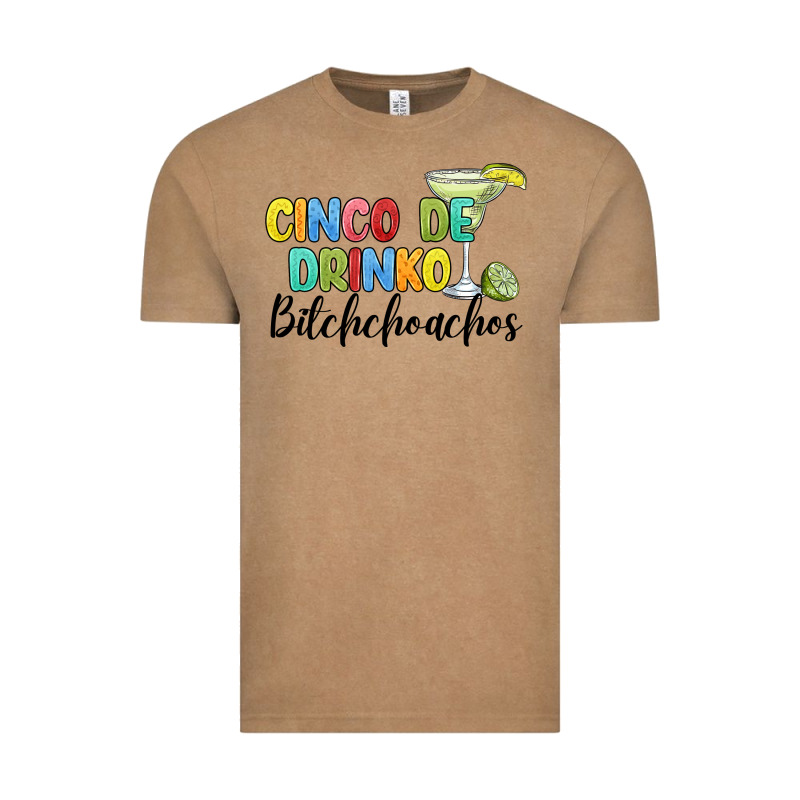 Cinco De Drinko Bitchchoahos Vintage Tee by JahusDesignShop | Teevron