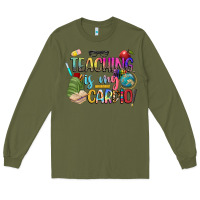 Army Green teaching is my cardio Long Sleeve Tee - NancyCooperArtShop