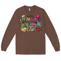 Chestnut teaching is my cardio Long Sleeve Tee - NancyCooperArtShop