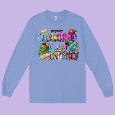 Teaching Is My Cardio Long Sleeve Tee Designed By Nancycooperartshop