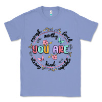 Colony Blue you are enough Classic Tee - MaliasSmallBusiness