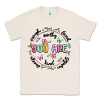 Natural you are enough Classic Tee - MaliasSmallBusiness