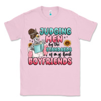 Bubblegum Pink judging men by the standards of my book boyfriends Classic Tee - MaliasSmallBusiness