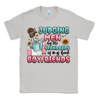Moon Dust judging men by the standards of my book boyfriends Classic Tee - MaliasSmallBusiness