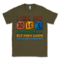 Army Green i tell dad jokes periodically but only when i'm in Classic Tee - JahusDesignShop