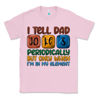 Bubblegum Pink i tell dad jokes periodically but only when i'm in Classic Tee - JahusDesignShop