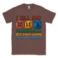 Chestnut i tell dad jokes periodically but only when i'm in Classic Tee - JahusDesignShop
