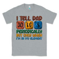 Heather Grey i tell dad jokes periodically but only when i'm in Classic Tee - JahusDesignShop