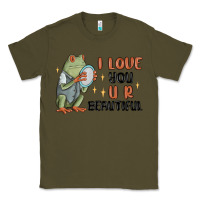 Army Green i love you u r beautiful frog Classic Tee - MaliasSmallBusiness