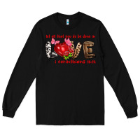 Black let all that you do be done in love i corinthians Long Sleeve Tee - NancyCooperArtShop