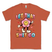 Copper let that shit go Classic Tee - MaliasSmallBusiness