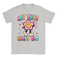 Moon Dust let that shit go Classic Tee - MaliasSmallBusiness