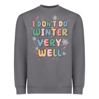 Storm i dont do winter very well Heavyweight Sweatshirt - MaliasSmallBusiness