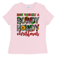 Bubblegum Pink have yourself a rowdy howdy christmas Ladies Tee - FaDigitalArtStudio