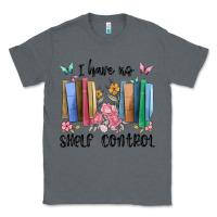 Charcoal Heather i have no shelf control Classic Tee - MaliasSmallBusiness