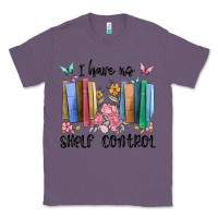 Lavender i have no shelf control Classic Tee - MaliasSmallBusiness