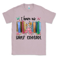 Lilac i have no shelf control Classic Tee - MaliasSmallBusiness
