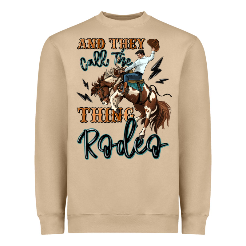 And They Call The Thing Rodeo Cowboy Heavyweight Sweatshirt by MaliasSmallBusiness | Teevron