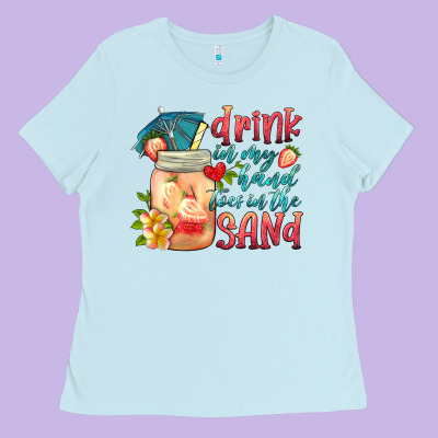 Drink In My Hand Toes In The Sand Ladies Tee Designed By Hra Design Shop