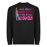 Black what other think of me is none of my business Heavyweight Sweatshirt - NancyCooperArtShop