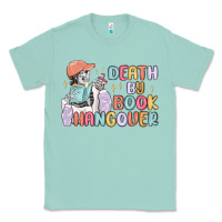 Seafoam death by book hangover Classic Tee - MaliasSmallBusiness