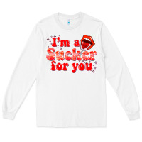 White im a sucker for you valentines the day Long Sleeve Tee - NancyCooperArtShop