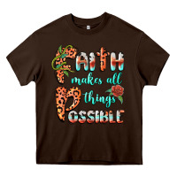 Chocolate Brown faith makes all things possible Heavy Core Tee - BarkalooDesign
