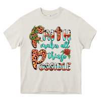 Cream faith makes all things possible Heavy Core Tee - BarkalooDesign