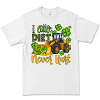 White a little dirt never hurt st patricks bulldozer Premium Tee - JahusDesignShop