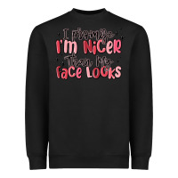 Black i promise i'm nicer than my face looks Heavyweight Sweatshirt - MaliasSmallBusiness