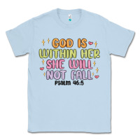 Dusty Blue god is within her she will not fall Classic Tee - MaliasSmallBusiness