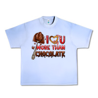 Grape Ice i love you more than chocolate Urban Heavy Tee - AdoDesignShop