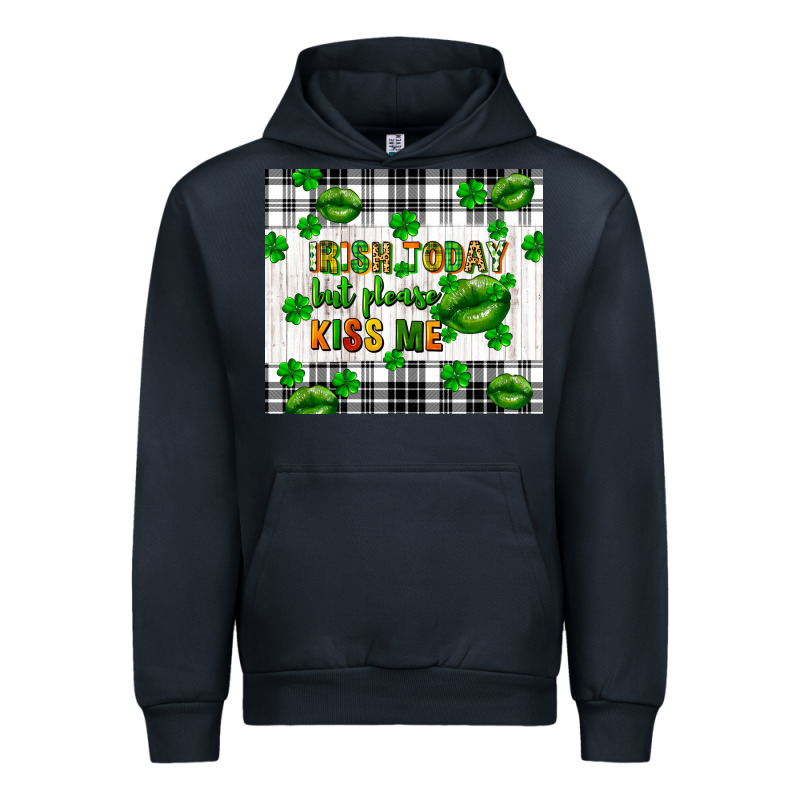 Irish Today But Please Kiss Me St. Patricks Day Urban Hoodie by FaDigitalArtStudio | Teevron