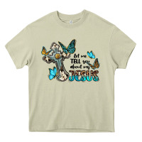 Mossy let me tell you about my jesus Heavy Core Tee - BarkalooDesign