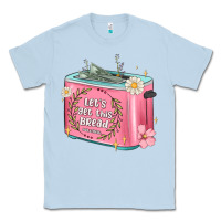 Dusty Blue let s get this bread malia Classic Tee - MaliasSmallBusiness