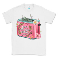 White let s get this bread malia Classic Tee - MaliasSmallBusiness