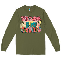 Army Green teaching is my cardio Long Sleeve Tee - NancyCooperArtShop