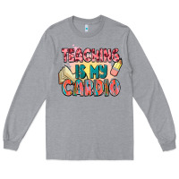 Heather Grey teaching is my cardio Long Sleeve Tee - NancyCooperArtShop