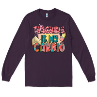 Plum teaching is my cardio Long Sleeve Tee - NancyCooperArtShop