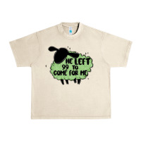 Sandshell he left the 99 to come for me Urban Heavy Tee - MaliasSmallBusiness