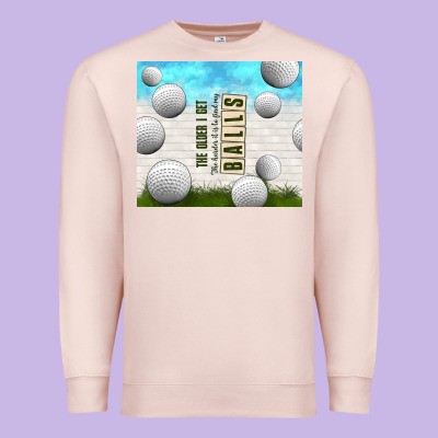 The Older I Get Premium Sweatshirt Designed By Tumblerdesignbyshophia