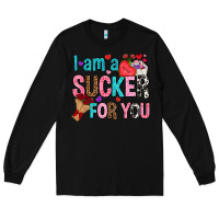 Black i am a sucker for you Long Sleeve Tee - NancyCooperArtShop