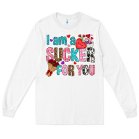 White i am a sucker for you Long Sleeve Tee - NancyCooperArtShop