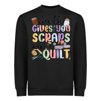 Black when life gives you scraps make a quilt Heavyweight Sweatshirt - MaliasSmallBusiness