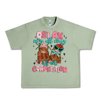 Oil Green relax we're all crazy it's not competition Urban Heavy Tee - MaliasSmallBusiness