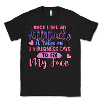 Black once i get an attitude Classic Tee - MaliasSmallBusiness