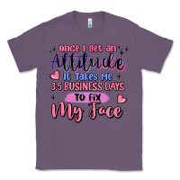 Lavender once i get an attitude Classic Tee - MaliasSmallBusiness